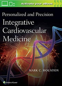 (eBook PDF)Personalized and Precision Integrative Cardiovascular Medicine First Edition by Dr. Mark Houston  Wolters Kluwer Health; 1 edition (2 Dec. 2019)