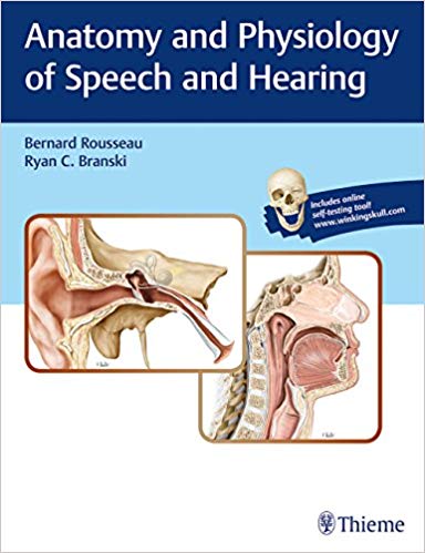 (eBook PDF)Anatomy and Physiology of Speech and Hearing by Bernard Rousseau , Ryan C. Branski 