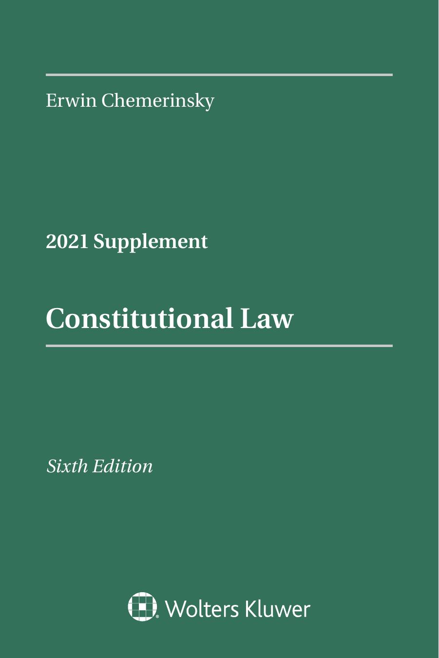 (eBook PDF)Constitutional Law, Sixth Edition: 2021 Case Supplement by Erwin Chemerinsky