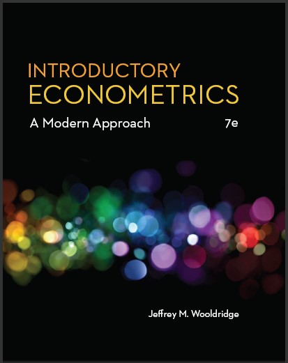 (IM)Introductory Econometrics A Modern Approach 7th Edition by Jeffrey M. Wooldridge