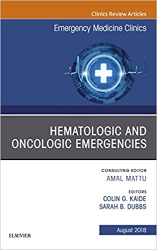 (eBook PDF)Hematologic and Oncologic Emergencies by Colin G. Kaide , Sarah Dubbs 