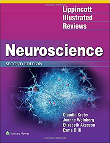 (eBook PDF)Lippincott Illustrated Reviews Neuroscience Second Edition by Claudia Krebs MD PhD , Joanne Weinberg PhD , Elizabeth Akesson MSc , Esma Dilli MD FRCPC 