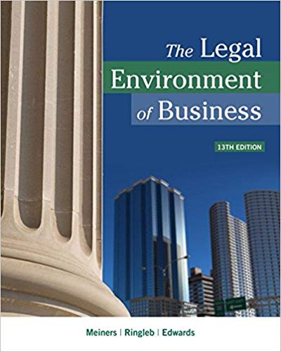 (eBook PDF)The Legal Environment of Business 13th Edition  by Roger E. Meiners , Al H. Ringleb , Frances L. Edwards 