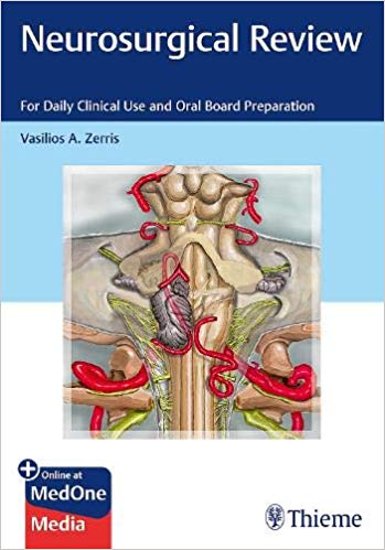(eBook PDF)Neurosurgical Review: For Daily Clinical Use and Oral Board Preparation, PDF+20 mp3 Audios by Vasilios Zerris 