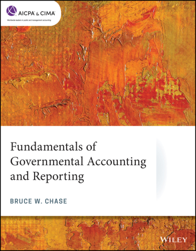 (eBook PDF)Fundamentals of Governmental Accounting and Reporting by Bruce W. Chase