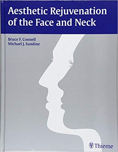 (eBook PDF)Aesthetic Rejuvenation of the Face and Neck by Bruce Connell , Michael James Sundine 