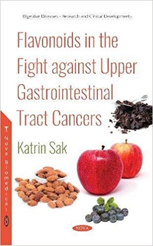 (eBook PDF)Flavonoids in the Fight Against Upper Gastrointestinal Tract Cancers by Katrin Sak 