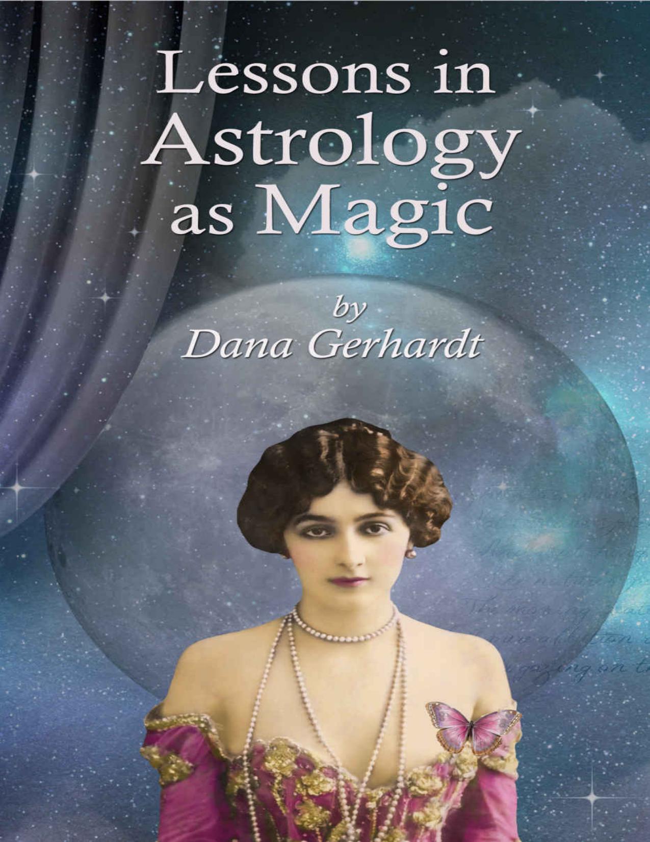 (eBook PDF)Lessons in Astrology as Magic by Dana Gerhardt