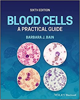 (eBook PDF)Blood Cells A Practical Guide 6th Edition by Barbara J. Bain