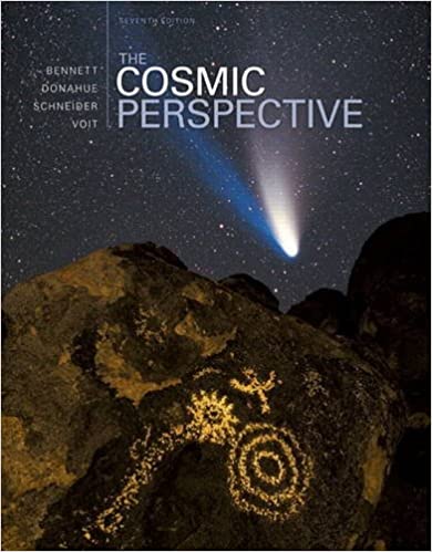 Test Bank for The Cosmic Perspective 7th Edition by Jeffrey O. Bennett,Megan O. Donahue