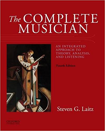 (eBook PDF)The Complete Musician: An Integrated Approach to Theory, Analysis, and Listening 4th Edition by Steven G. Laitz