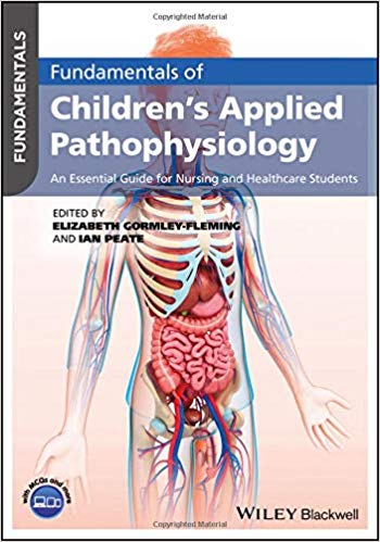 (eBook PDF)Fundamentals of Childrens Applied Pathophysiology by Elizabeth Gormley-Fleming , Ian Peate 