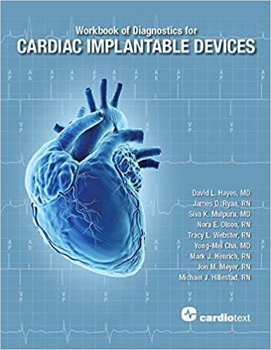 (eBook PDF)Workbook of Diagnostics for CARDIAC IMPLANTABLE DEVICES by David L. Hayes , James D. Ryan , Siva K. Mulpuru , Nora E. Olson , Tracy L. Webster 