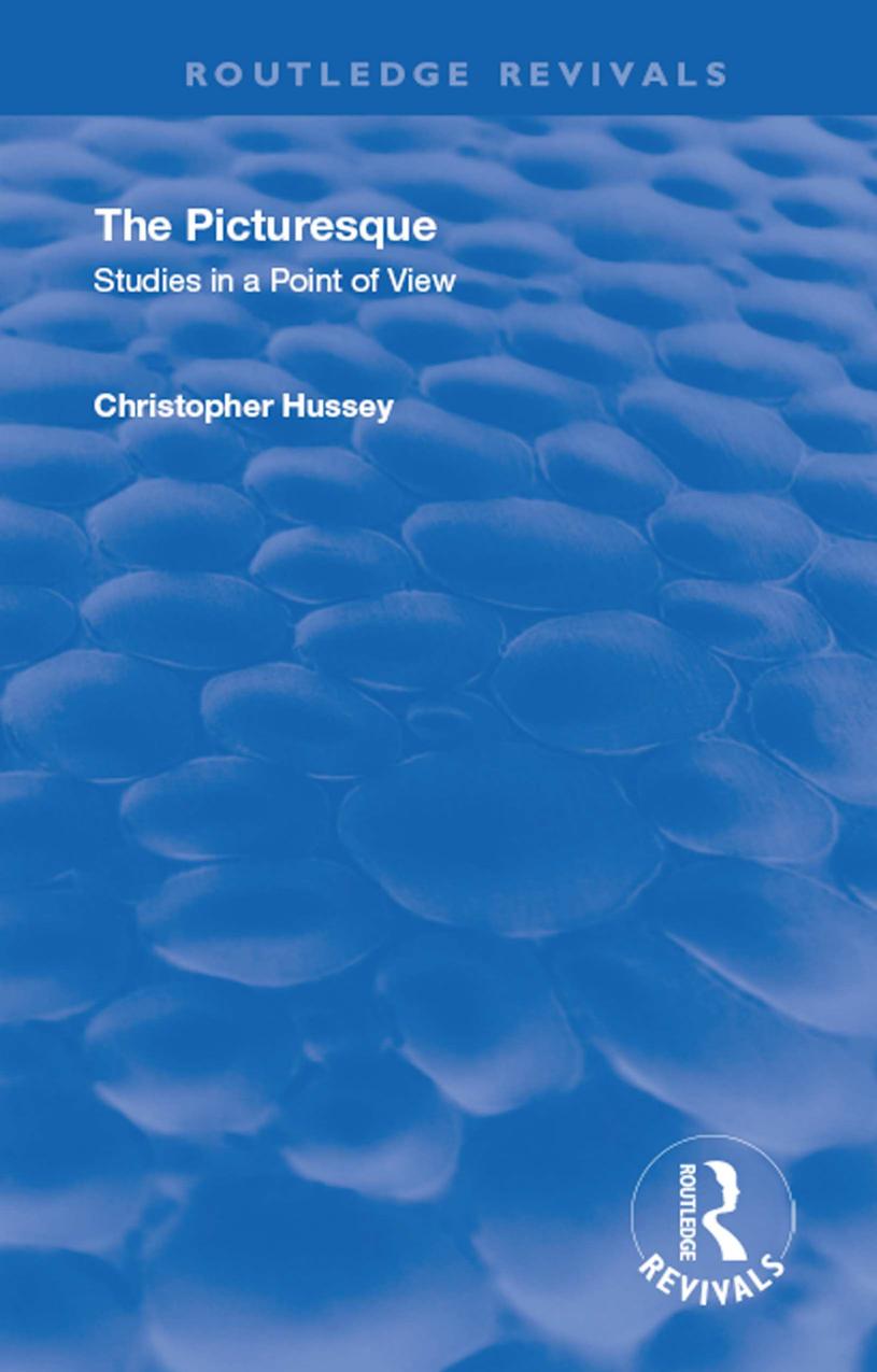 (eBook PDF)The Picturesque: Studies in a Point of View (Routledge Revivals) 1st Edition by Christopher Hussey