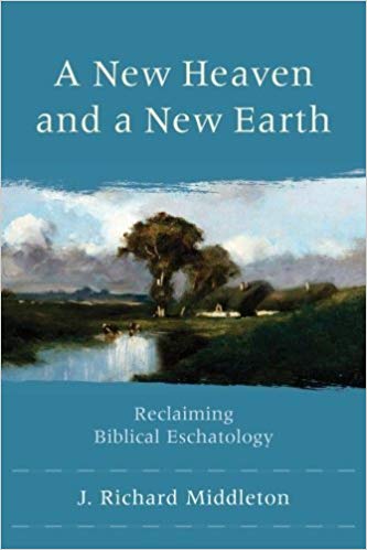 (eBook PDF)A New Heaven and a New Earth - Reclaiming Biblical Eschatology by J. Richard Middleton