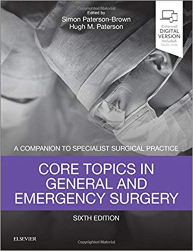 (eBook PDF)Core Topics in General & Emergency Surgery: A Companion to Specialist Surgical Practice 6th Edition by Simon Paterson-Brown MBBS MPhil MS FRCS(Ed) FRCS(Engl) FCS(HK) FFST (RCSEd) 