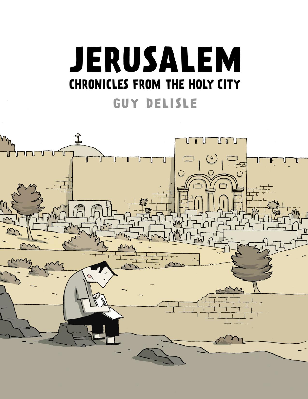 (eBook PDF)Jerusalem: Chronicles from the Holy City by Guy Delisle,Guy Delisle