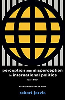 (eBook PDF)Perception and Misperception in International Politics: New Edition (Center for International Affairs, Harvard University) by Robert Jervis