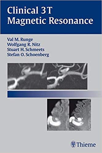 (eBook PDF)Clinical 3T Magnetic Resonance by Val M. Runge , Wolfgang R. Nitz 