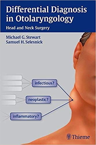 (eBook PDF)Differential Diagnosis in Otolaryngology - Head and Neck Surgery by Michael G. Stewart , Samuel H. Selesnick 
