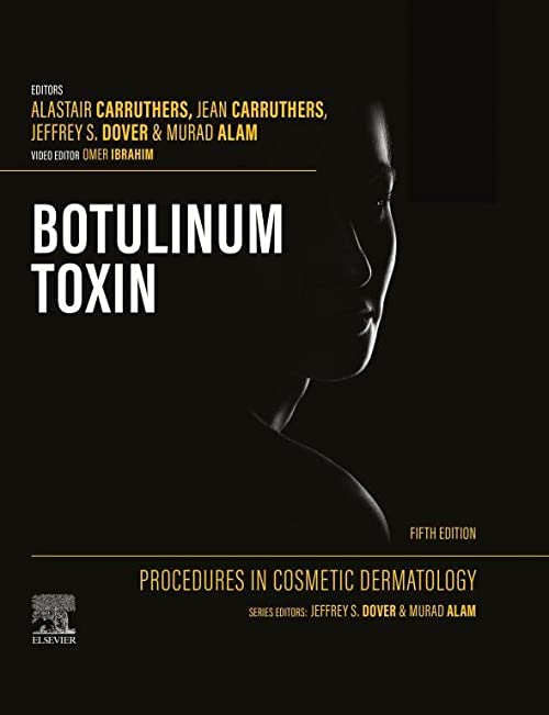 (eBook PDF)Procedures in Cosmetic Dermatology: Botulinum Toxin 5th Edition by Alastair Carruthers MA BM BCh FRCP(LON) FRCPC,Jean Carruthers MD FRCSC