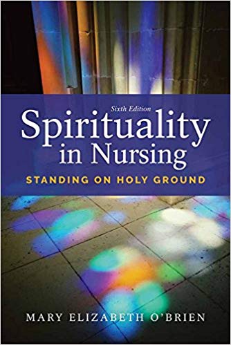 (eBook PDF)Spirituality in Nursing: Standing on Holy Ground 6th Edition by Mary Elizabeth O'Brien 