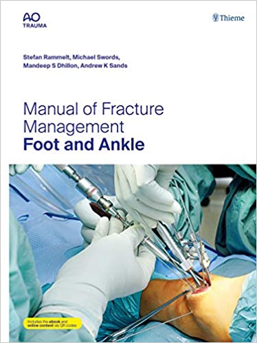 (eBook PDF)Manual of Fracture Management Foot and Ankle by Stefan Rammelt , Michael P. Swords , Mandeep S. Dhillon , Andrew K. Sands 