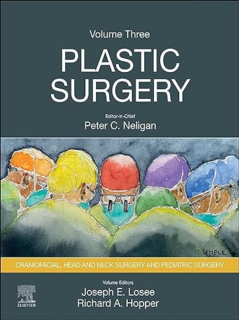 (eBook PDF)Plastic Surgery: Volume 3: Craniofacial, Head and Neck Surgery and Pediatric Plastic Surgery 5th Edition by Joseph E. Losee , Richard Hopper , Peter C. Neligan 