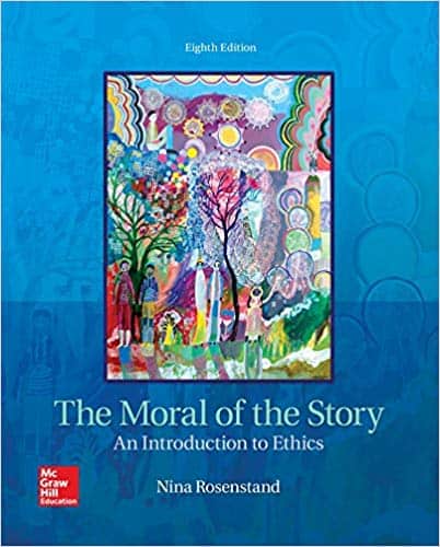 (eBook PDF)The Moral of the Story: An Introduction to Ethics (8th Edition)