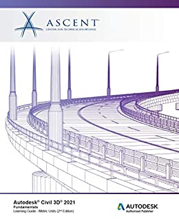 (eBook PDF)Autodesk Civil 3D 2021 Fundamentals (Metric Units) by ASCENT - Center for Technical Knowledge 