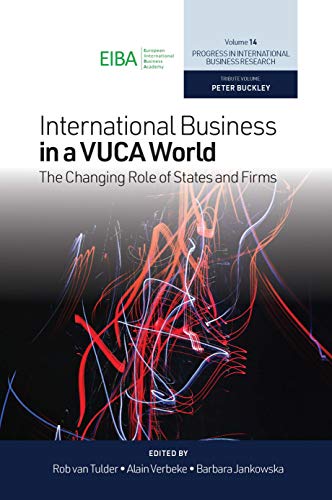 (eBook PDF)International Business in a VUCA World: The Changing Role of States and Firms – Vol 14 by Rob Van Tulder, Alain Verbeke, Barbara Jankowska