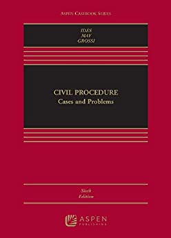 (eBook EPUB)Civil Procedure Cases and Problems (Aspen Casebook) 6th Edition by Allan Ides,Christopher N. May,Simona Grossi