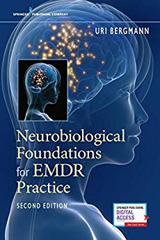 (eBook PDF)Neurobiological Foundations for EMDR Practice, Second Edition by Uri, PhD Bergmann 
