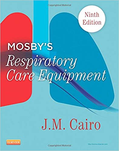 (eBook PDF)Mosby s Respiratory Care Equipment, 9th Edition by J. M. Cairo PhD RRT FAARC 