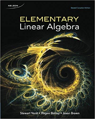 (eBook PDF)Elementary Linear Algebra, 2nd Canadian Edition by Stewart Venit,Wayne Bishop,Jason Brown