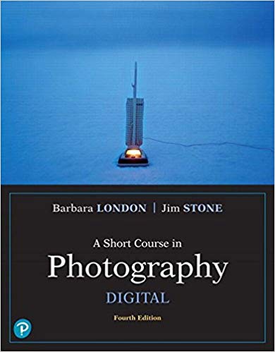 (eBook PDF)A Short Course in Photography, 4th Edition by Jim Stone , Barbara London 