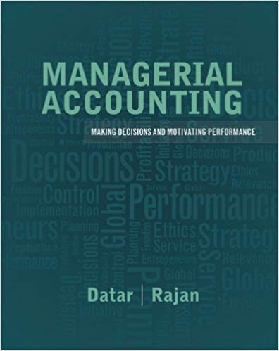 (eBook PDF)Managerial Accounting - Decision Making and Motivating Performance by Srikant M. Datar , Madhav V. Rajan 