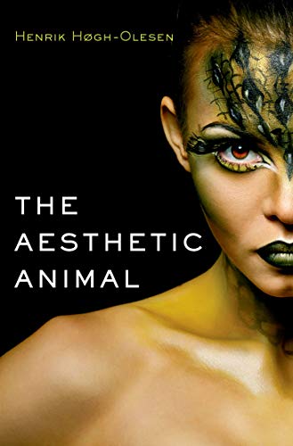 (eBook PDF)The Aesthetic Animal by Henrik Hogh-Olesen 