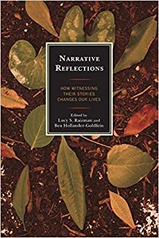 (eBook PDF)Narrative Reflections: How Witnessing Their Stories Changes Our Lives by  Lucy S. Raizman