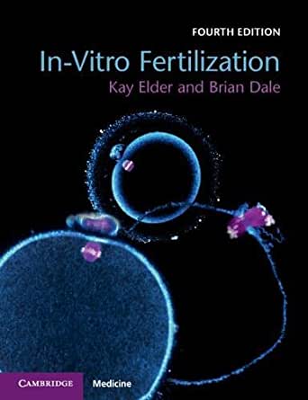 (eBook PDF)In-Vitro Fertilization Fourth Edition by Kay Elder , Brian Dale 