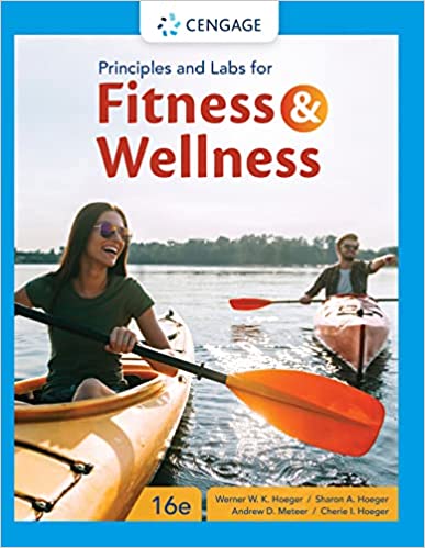 (eBook PDF)Principles and Labs for Fitness and Wellness 16th Edition  by Wener W.K. Hoeger,Sharon A. Hoeger,Cherie I Hoeger,Andrew Meteer