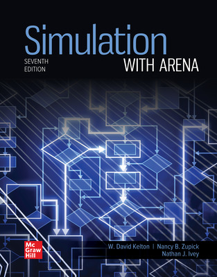 (eBook PDF)ISE Ebook Simulation With Arena 7th Edition  by W. David Kelton,Nancy Zupick,Nathan Ivey