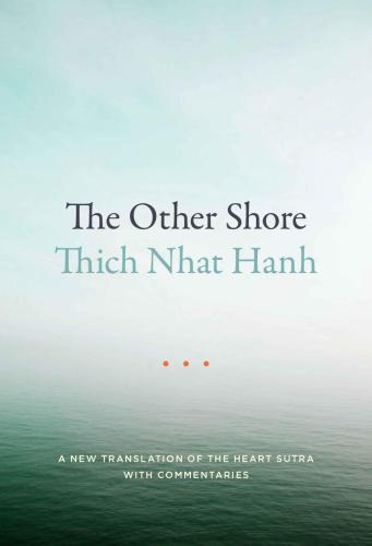 (eBook PDF)The Other Shore: A New Translation of the Heart Sutra with Commentaries by Hanh, Thich, Nhat