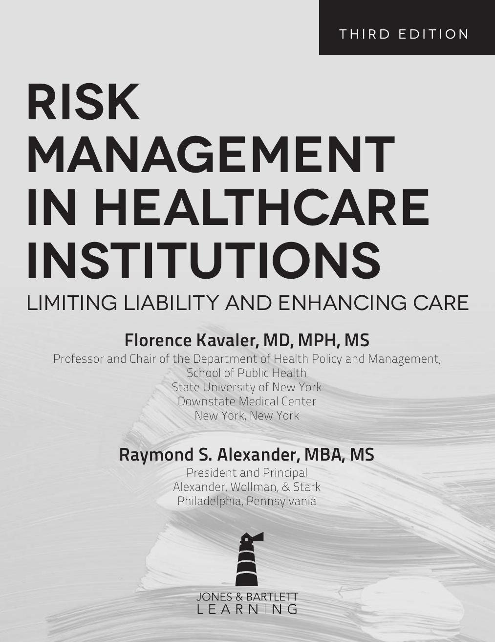 (eBook PDF)Risk Management in Health Care Institutions: Limiting Liability and Enhancing Care, 3rd Edition by Florence Kavaler,Raymond S. Alexander