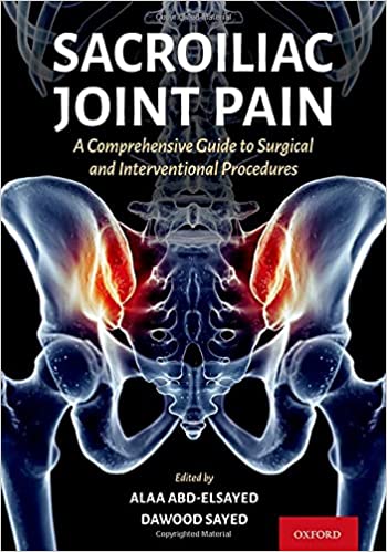 (eBook PDF)Sacroiliac Joint Pain A Comprehensive Guide to Surgical and Interventional Procedures by Alaa Abd-Elsayed , Dawood Sayed 