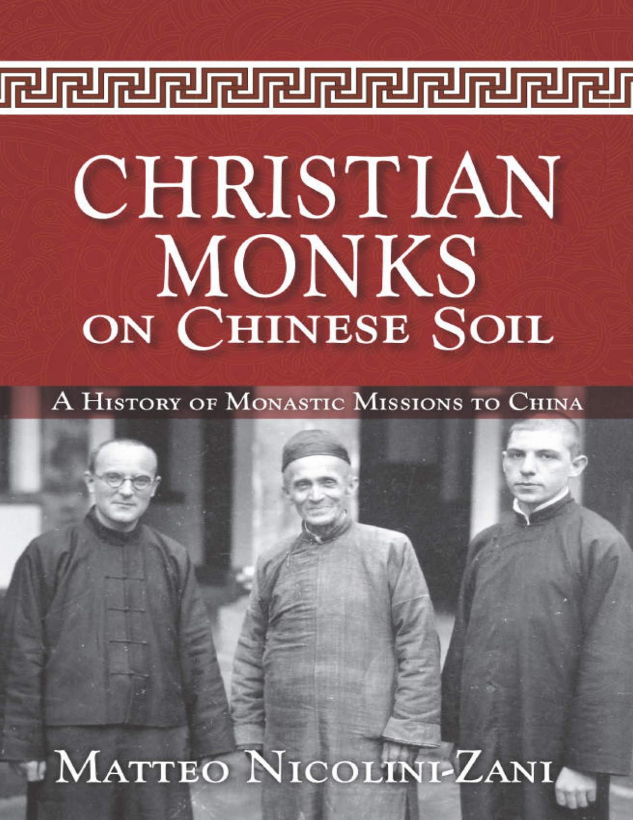 (eBook PDF)Christian Monks on Chinese Soil: A History of Monastic Missions to China by Matteo Nicolini-Zani,Sophia Senyk