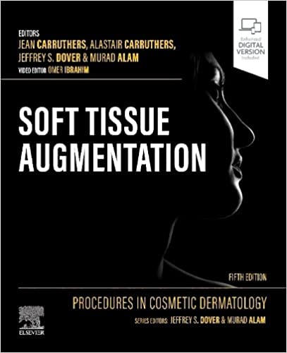 (eBook PDF)Procedures in Cosmetic Dermatology: Soft Tissue Augmentation 5th Edition by Jean Carruthers MD FRCSC , Alastair Carruthers MA BM BCh FRCP(LON) FRCPC 