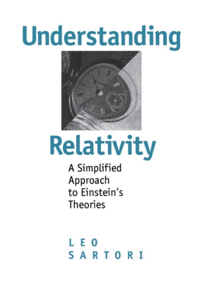 (eBook PDF)Understanding Relativity: A Simplified Approach to Einstein＆＃39;s Theories by Leo Sartori