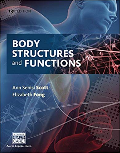 (eBook PDF)Body Structures and Functions, 13th Edition by Ann Senisi Scott , Elizabeth Fong 