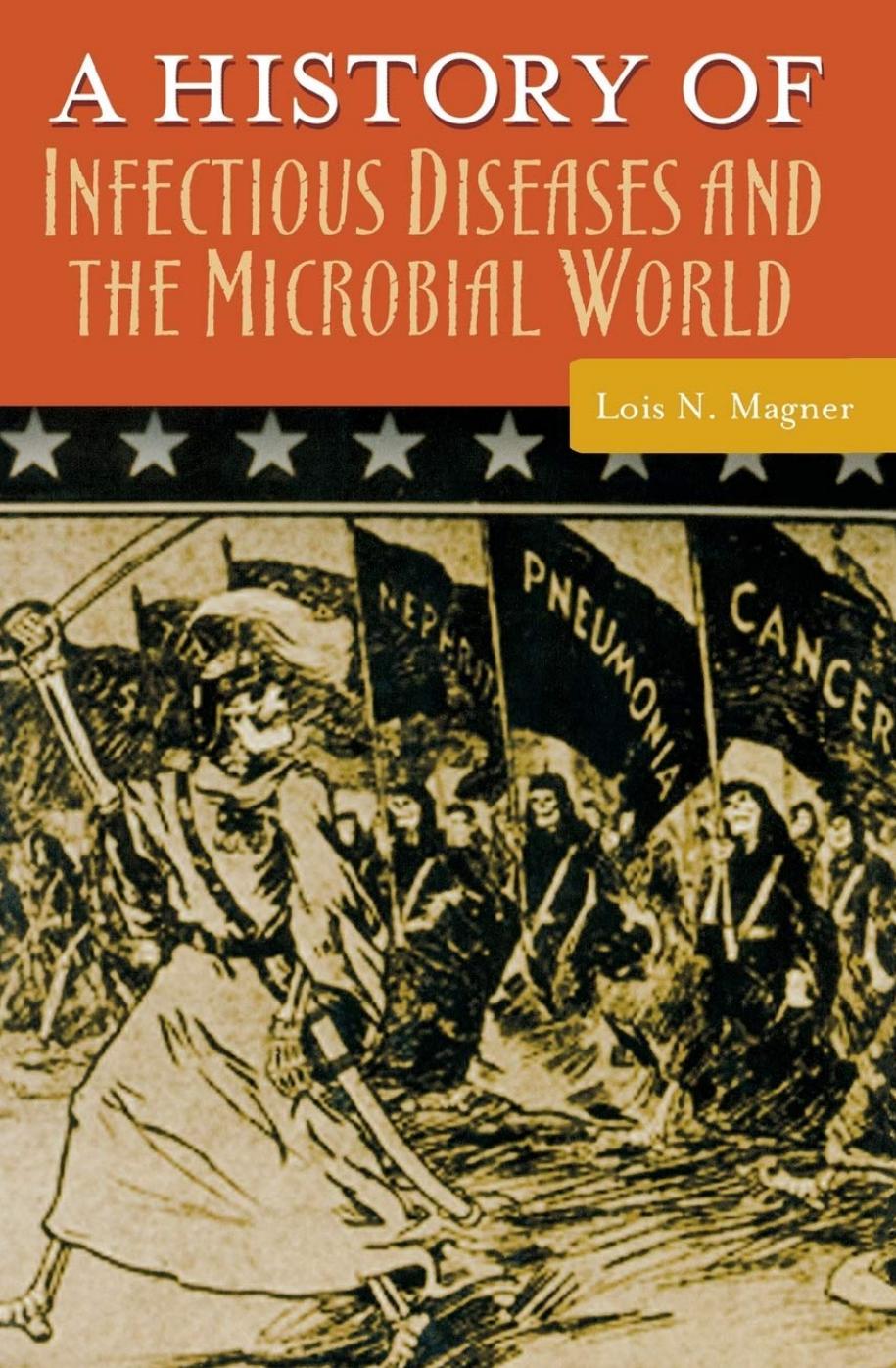 (eBook PDF)A History of Infectious Diseases and the Microbial World by Lois N. Magner